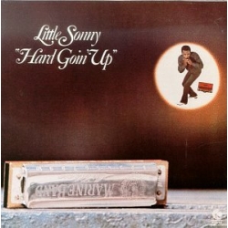 Little Sonny - Hard Goin Up